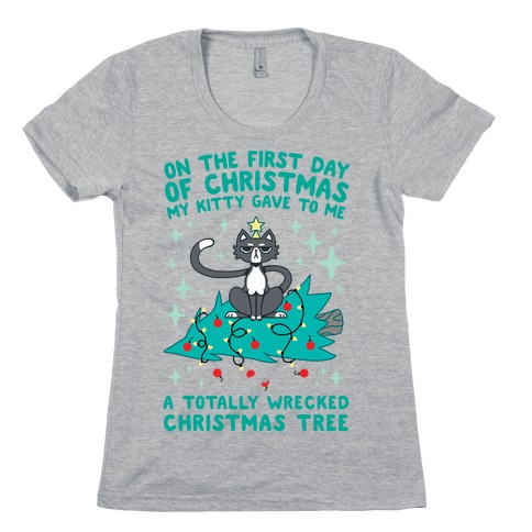 On The First Day Of Christmas My Kitty Gave To Me... Womens T-Shirt