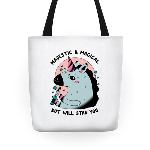 Majestic & Magical, But Will Stab You Unicorn Tote