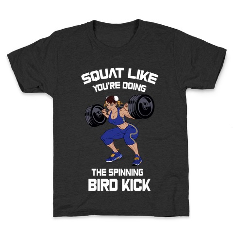 Squat Like Youre Doing The Spinning Bird Kick Kids T-Shirt