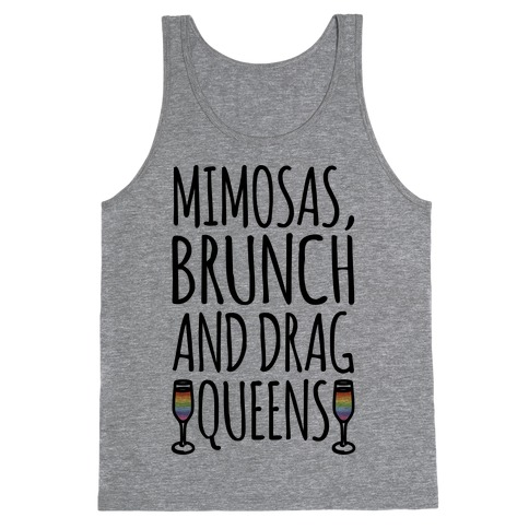 Mimosas Brunch and Drag Queens Tank Top