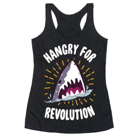 Hangry For Revolution Racerback Tank Top