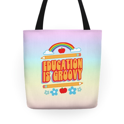 Education Is Groovy Tote