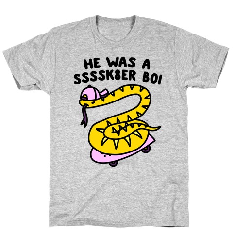 He Was A Ssssk8er Boi Skater Snake T-Shirt