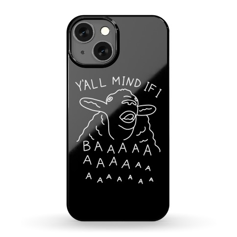 Y'all Mind If I Baaa Sheep Phone Case