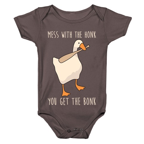 Mess With The Honk You Get The Bonk Baby One-Piece
