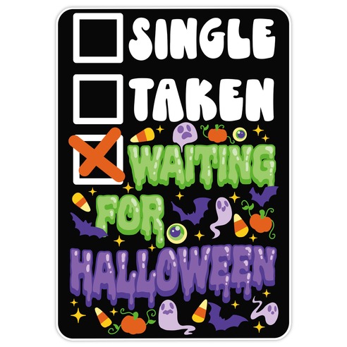 Single Taken Waiting For Halloween  Die Cut Sticker