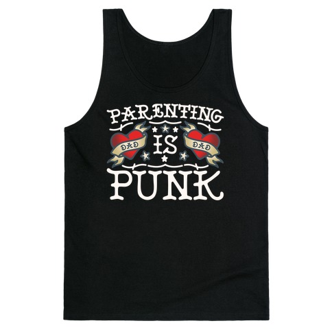 Parenting Is Punk Dad Tank Top