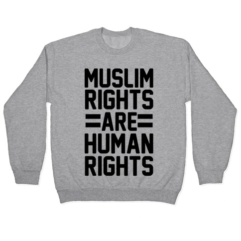 Muslim Rights Are Human Rights Pullover