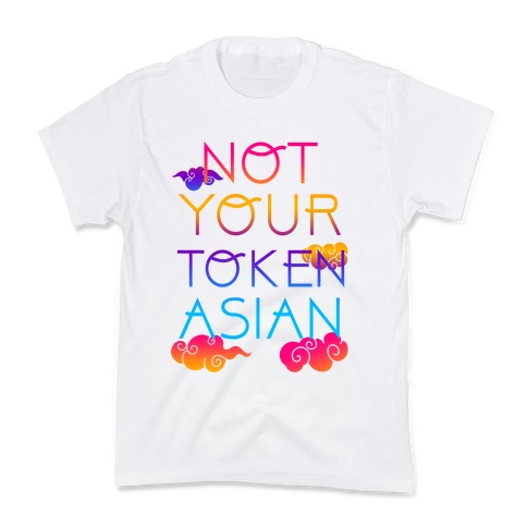Not Your Token Asian Kids T-Shirt