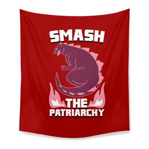 Smash the Patriarchy - Godzilla Tapestry