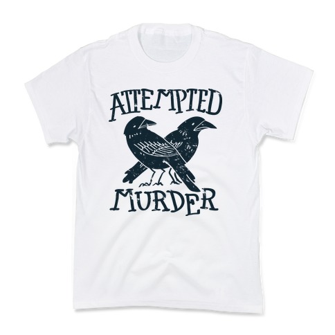 Attempted Murder Kids T-Shirt