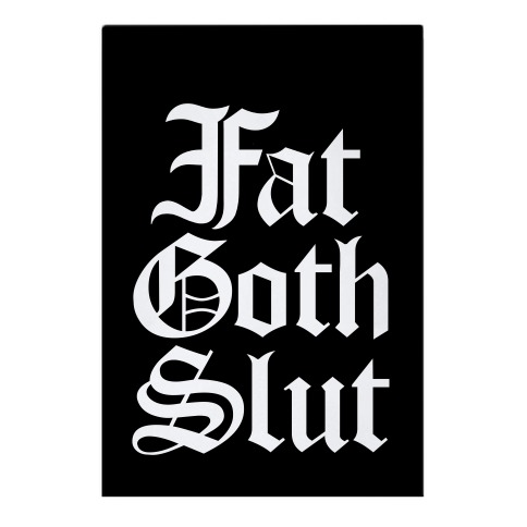 Fat Goth Slut Garden Flag
