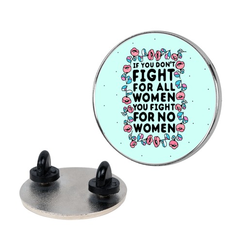 Fight For All Women Pin