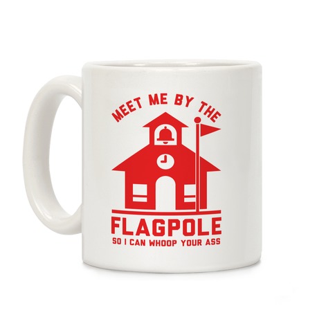 Meet Me By The Flagpole Coffee Mug