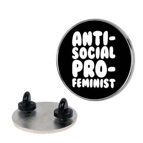 Anti-Social Pro-Feminist Pin