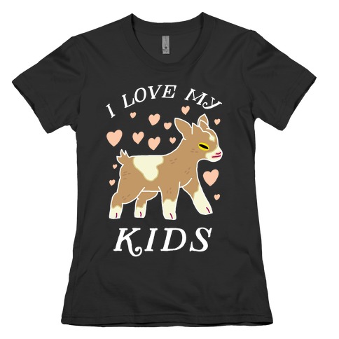 I Love My Kids (Goat) Womens T-Shirt