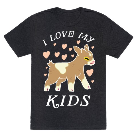 I Love My Kids (Goat) T-Shirt