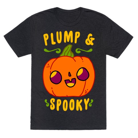 Plump and Spooky T-Shirt