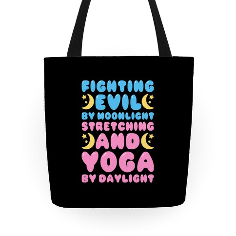 Fighting Evil By Moonlight Stretching and Yoga By Daylight Tote