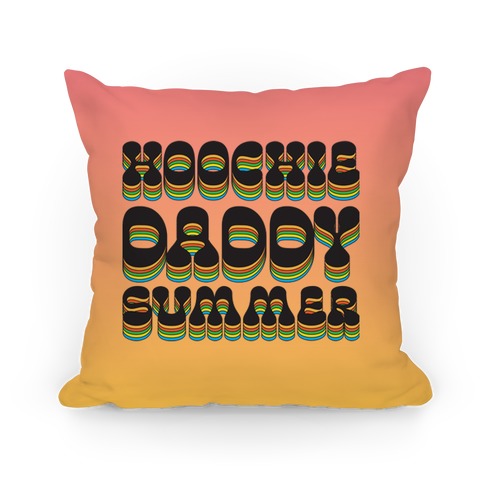 Hoochie Daddy Summer Pillow