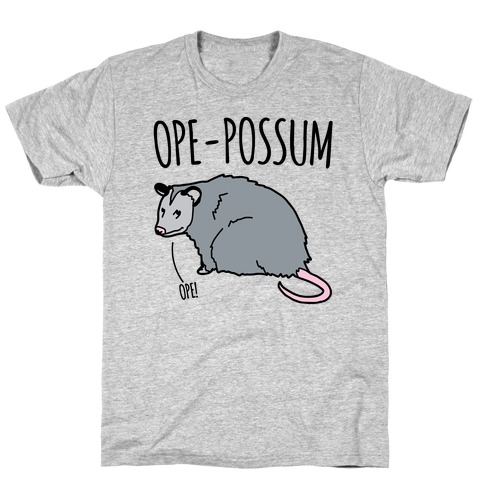 Ope-Possum Opossum T-Shirt
