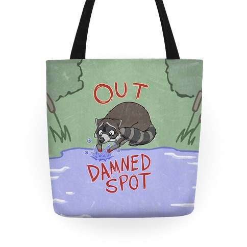 Out Damned Spot Macbeth Raccoon Tote