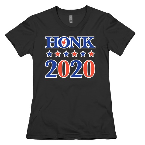 Honk 2020 Womens T-Shirt