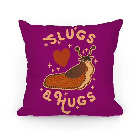 Slugs & Hugs Pillow