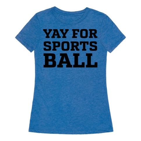 go sportsball shirt