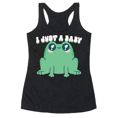 I Just A Baby Frog Racerback Tank Top