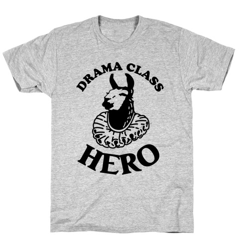 Drama Class Hero T-Shirt