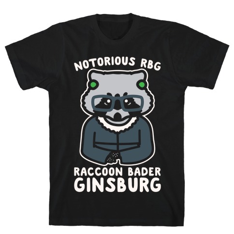Notorious RBG Raccoon Bader Ginsburg Parody White Print T-Shirt