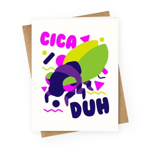 CicaDUH Greeting Card