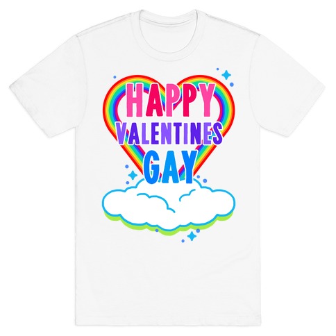 Happy Valentines Gay T-Shirt
