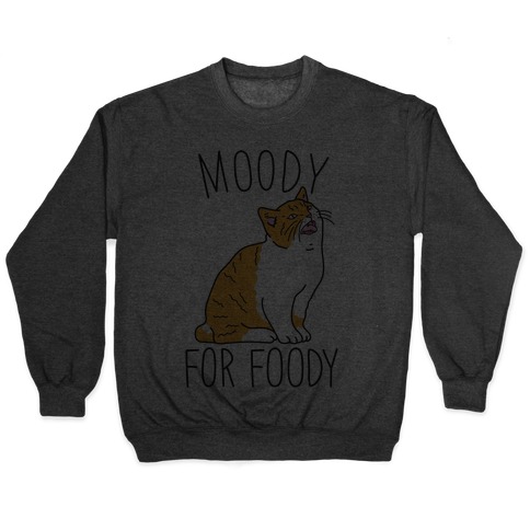 Moody for Foody Moody Cat Design Mens Womens Unisex Sweatshirt 