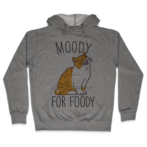 Moody For Foody Cat Hooded Sweatshirt