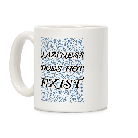 Laziness Does Not Exist Coffee Mug