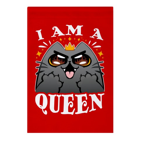 I Am A Queen Garden Flag
