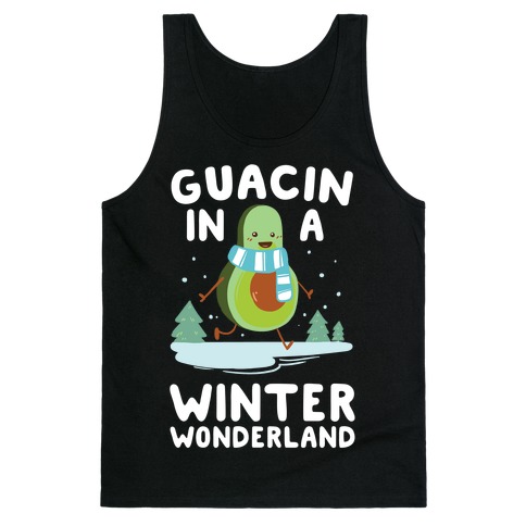 Guacin' In a Winter Wonderland Tank Top