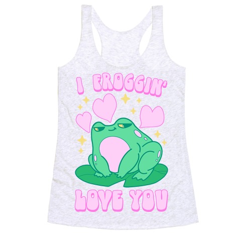 I Froggin' Love You Racerback Tank Top