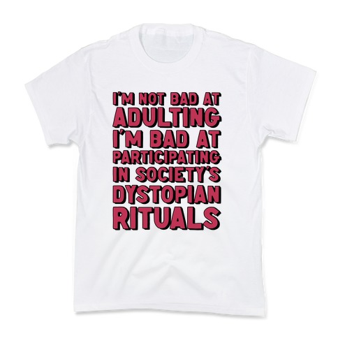 Not Bad At Adulting Kids T-Shirt