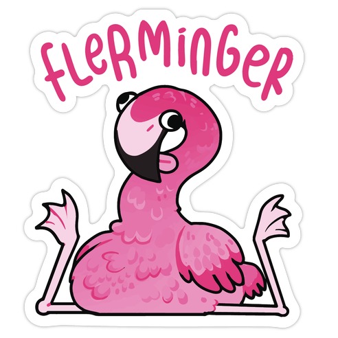 Derpy Flamingo Flerminger Die Cut Sticker