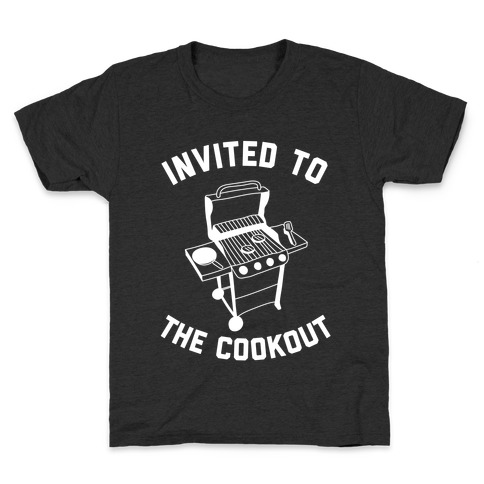 Invited To The Cookout Kids T-Shirt