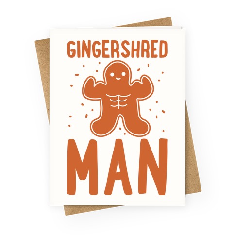 Gingershred Man Greeting Card