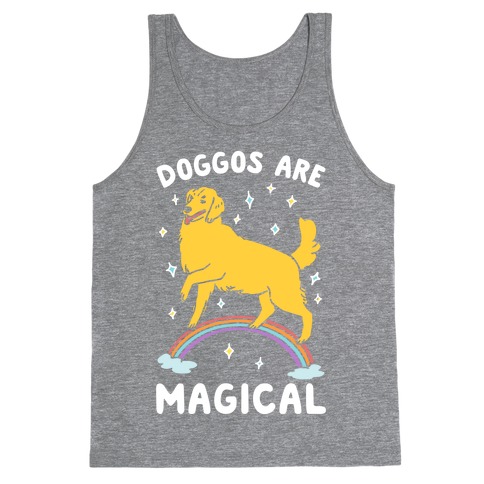 Doggos Are Magical Tank Top