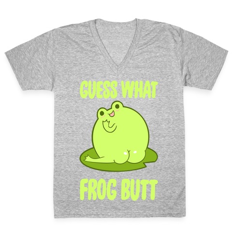 Guess What Frog Butt V-Neck Tee Shirt