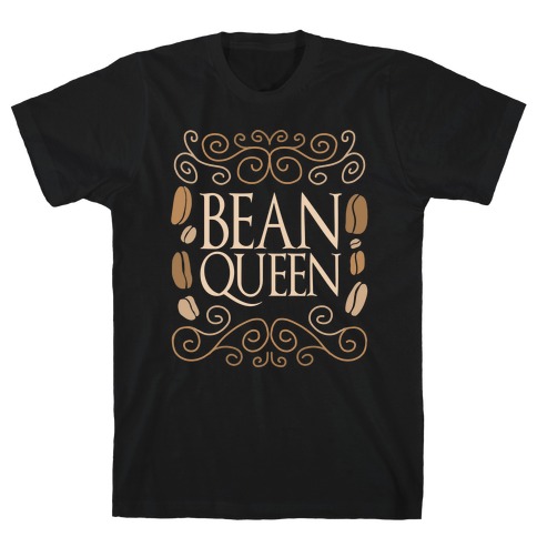 Bean Queen T-Shirt