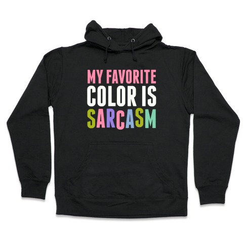 sarcasm hoodie