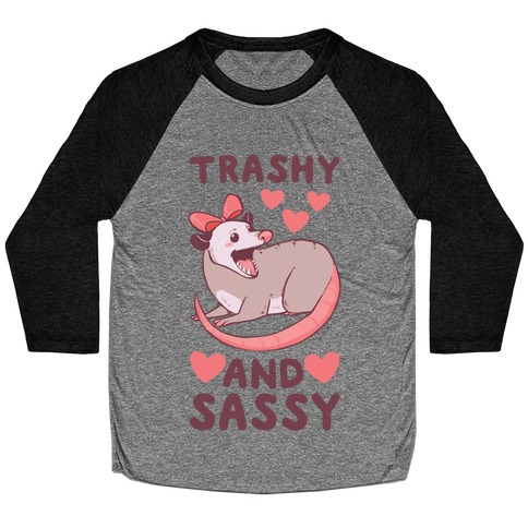 Trashy and Sassy Possum  Baseball Tee