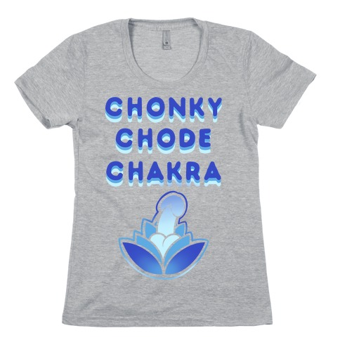 Chonky Chode Chakra Womens T-Shirt